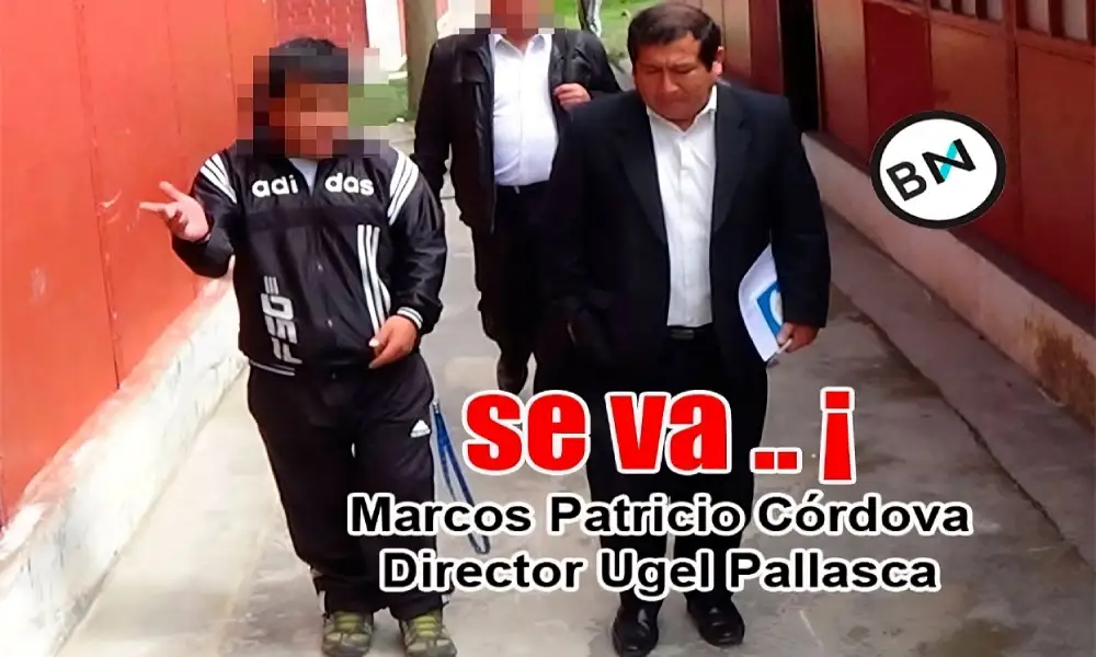 Marcos Patricio Córdoba renuncia en medio de un escándalo UGEL Pallasca