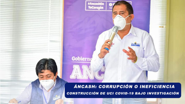 Áncash: Corrupción o ineficiencia