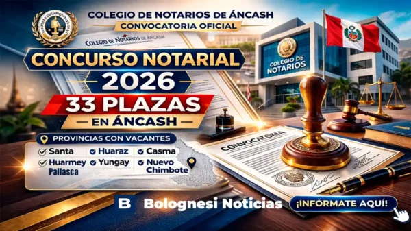 Concurso notarial Áncash 2026 convoca 33 plazas en el distrito notarial