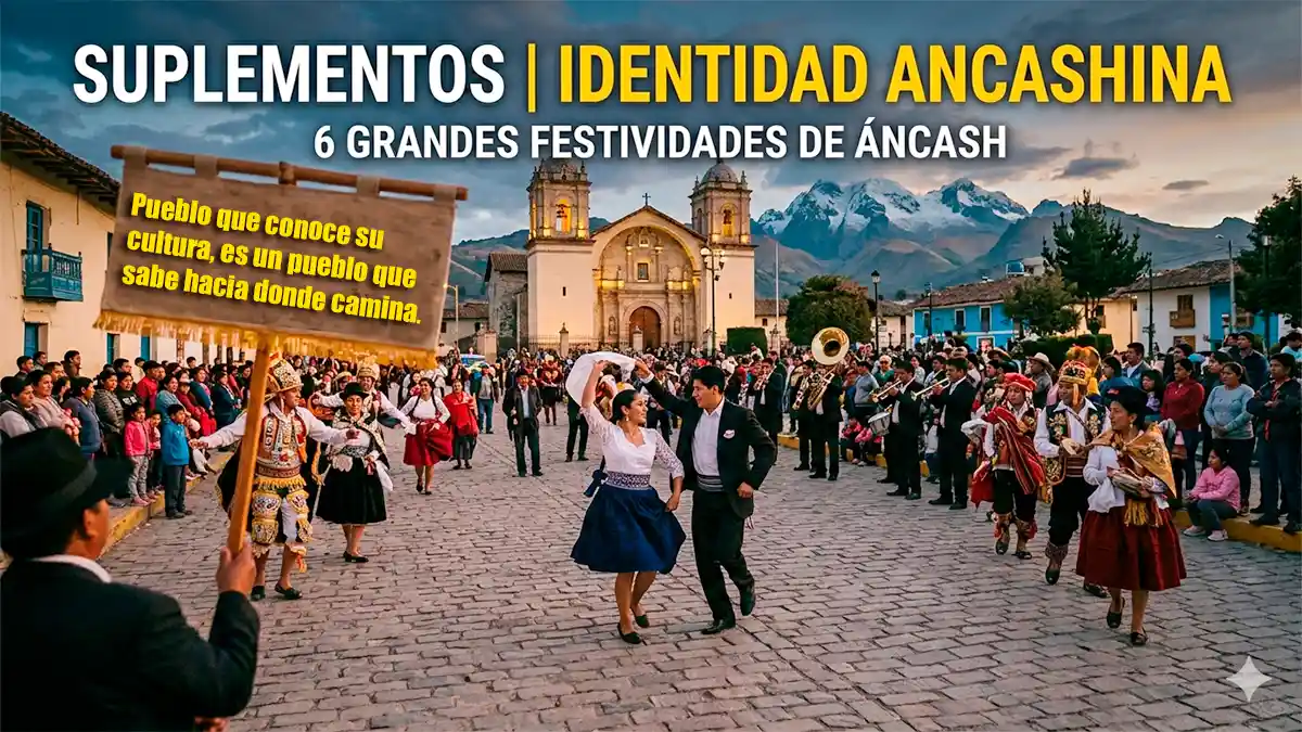 Montaje de seis festividades tradicionales de Áncash, Perú, que representan la identidad ancashina de la costa y los Conchucos.
